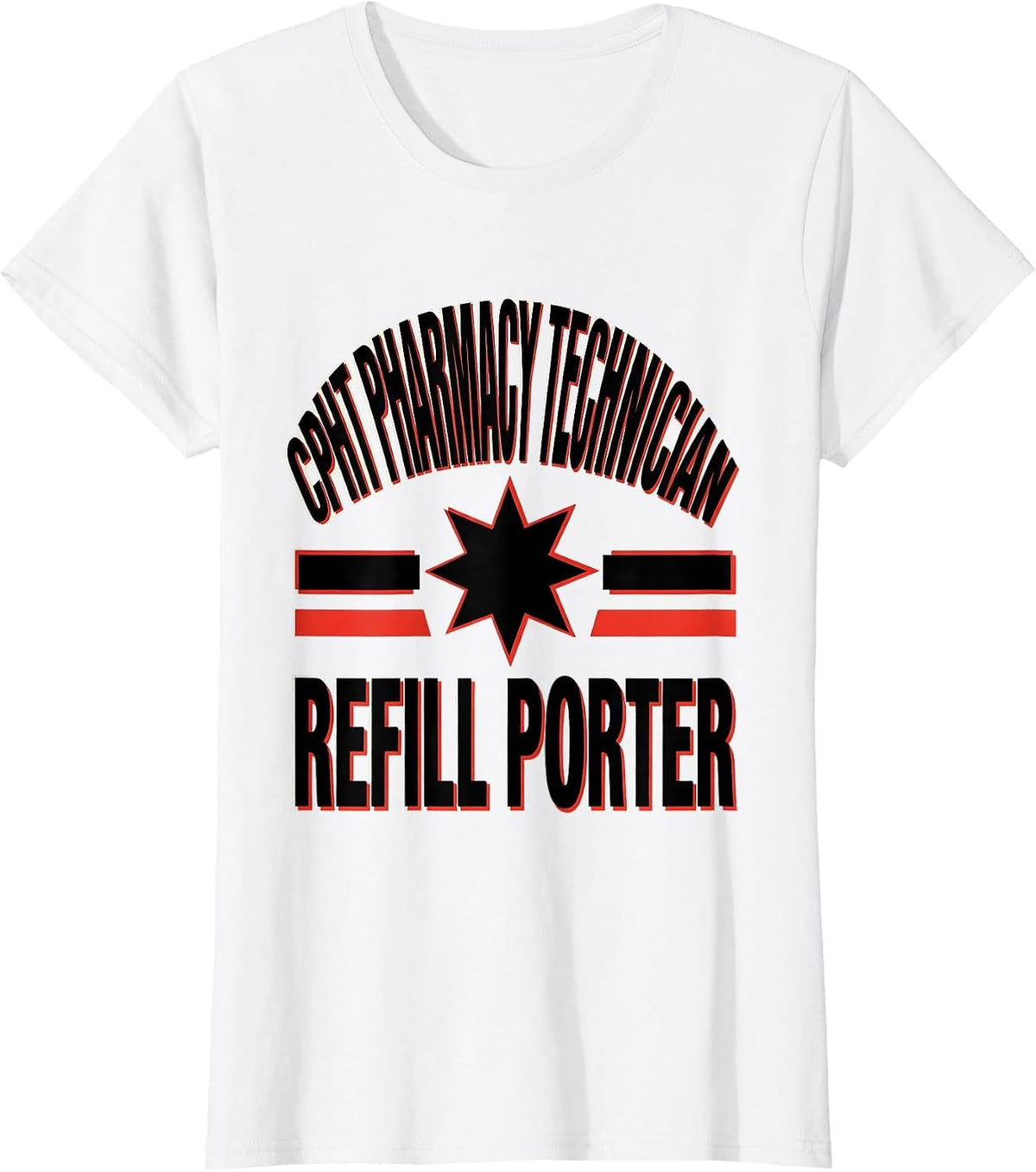 CPhT Pharmacy Technician Refill Porter Funny T-Shirt - White