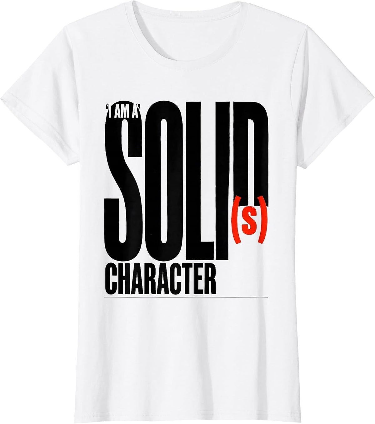 Women's I Am A Solid Character Funny Chemistry Periodic Table T-Shirt - White