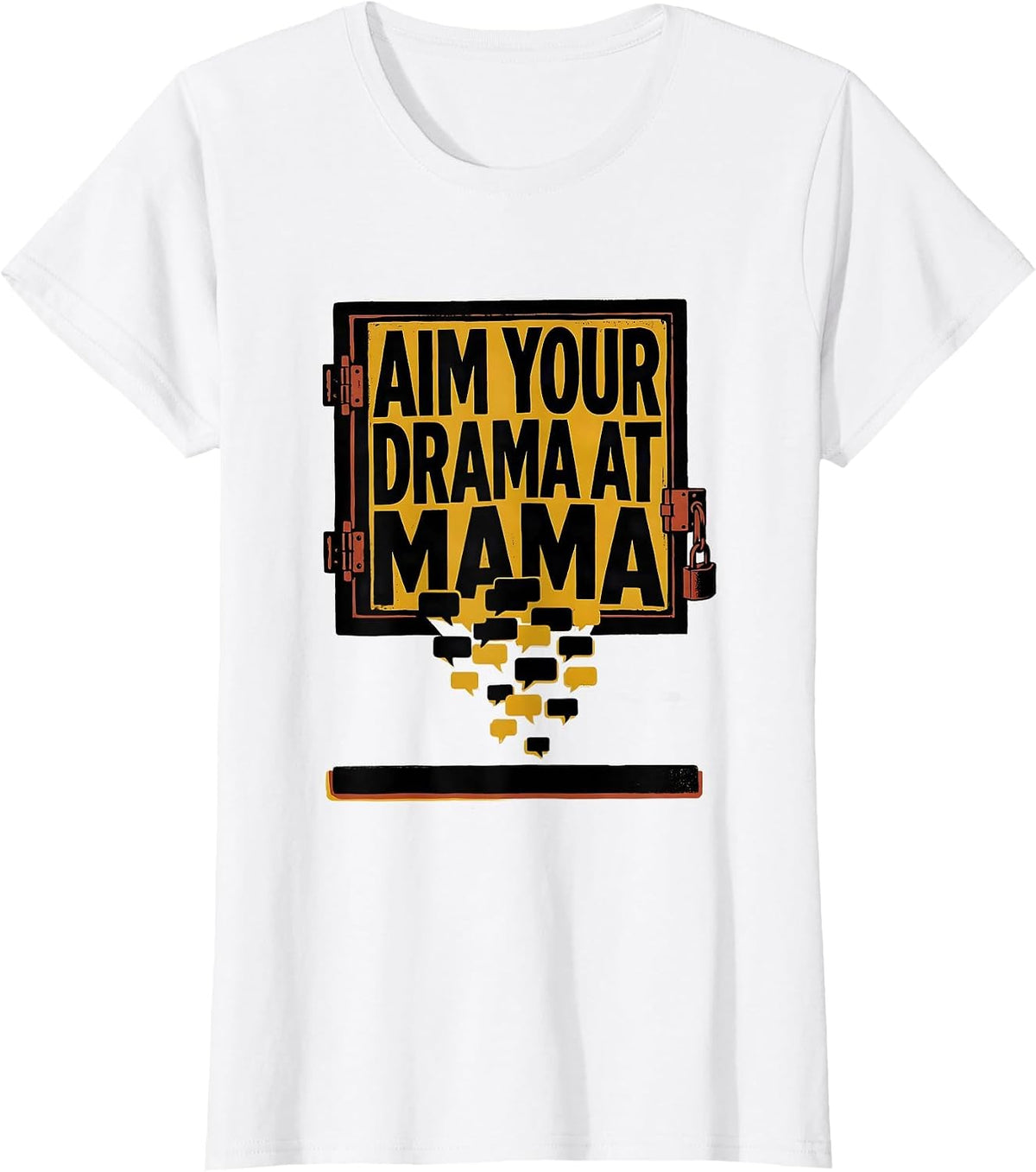 Aim Your Drama At Mama Funny Mom Humor Sassy T-Shirt - White