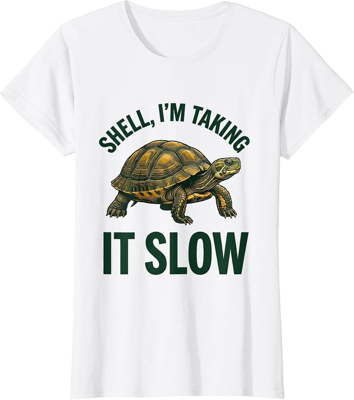 Shell I'm Taking It Slow Funny Turtle Lover Novelty Gift T-Shirt - White