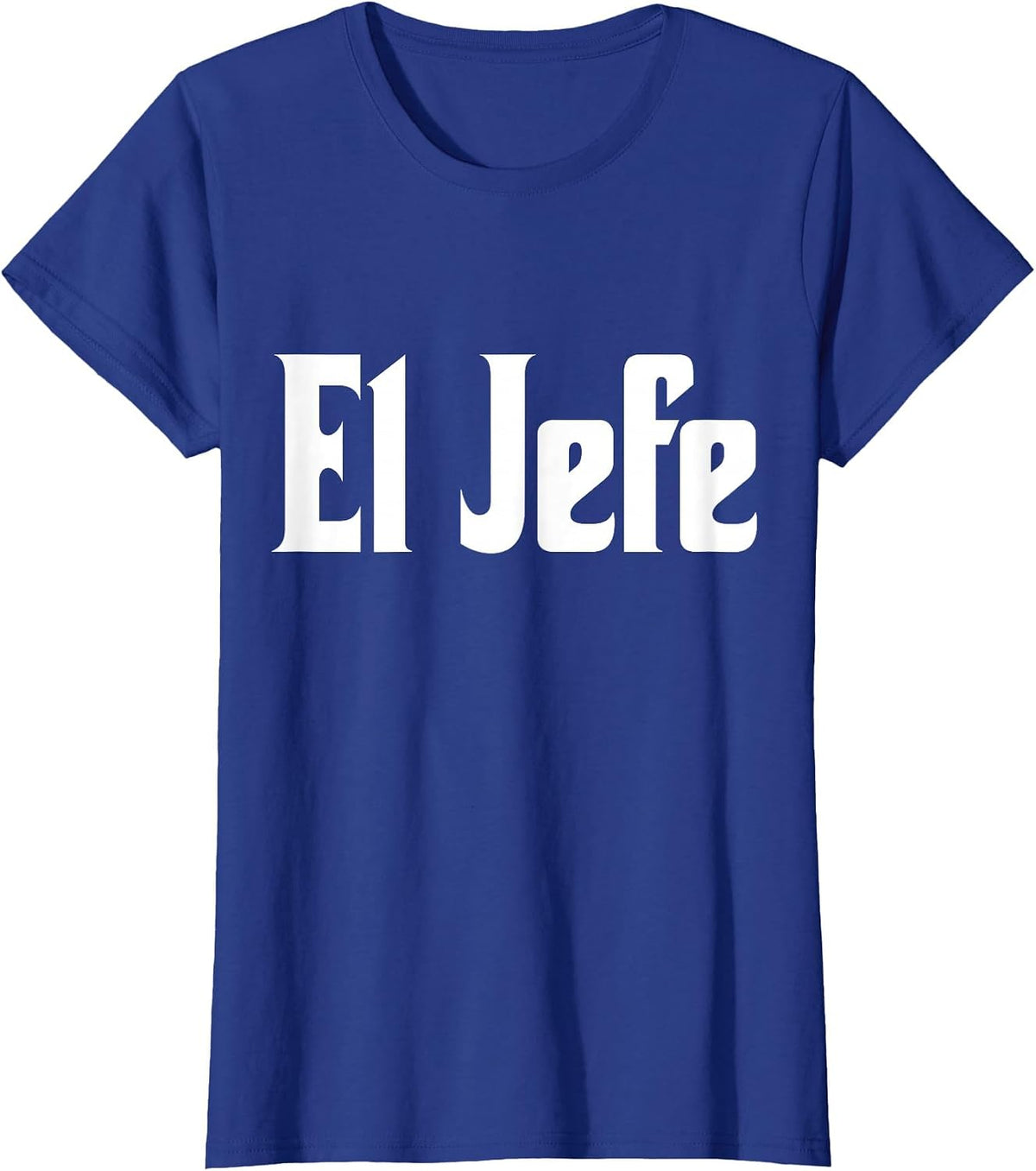 El Jefe The Boss Cool Spanish Latin American Design Call Me El Jefe T-Shirt - Royal Blue
