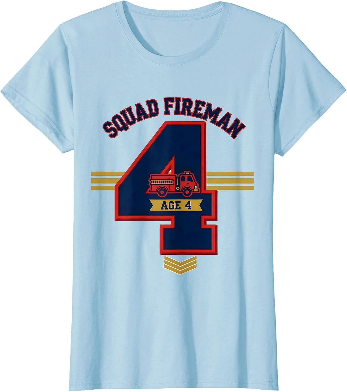 Squad Fireman Age 4 Funny Fire Truck Toddler Birthday T-Shirt - Baby Blue