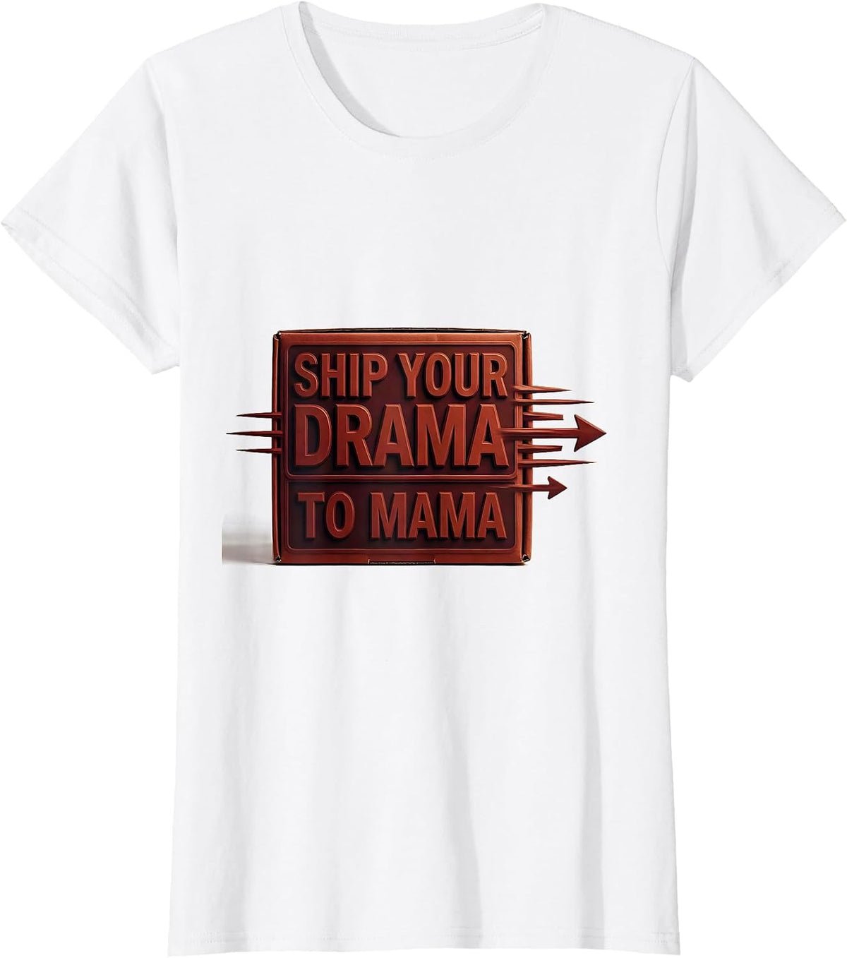 Women's Ship Your Drama To Mama Funny Mom Humor Irreverent Gift T-Shirt - White