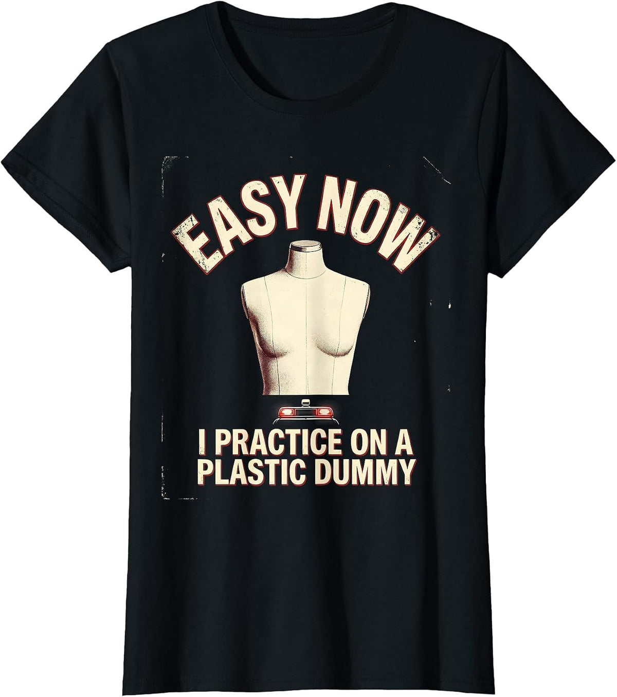 Women's Easy Now I Practice On A Plastic Dummy Funny EMT Paramedic T-Shirt - Black