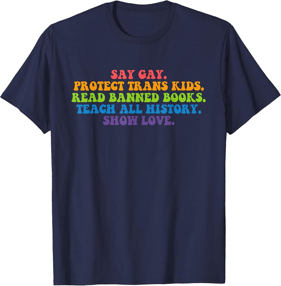 Say Gay Protect Trans Kids Read Banned Books Gay Pride Month T-Shirt - Navy Blue