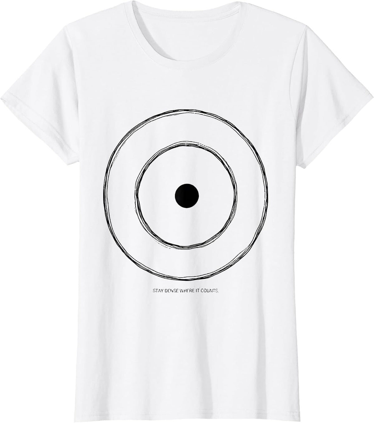 Stay Dense Where It Counts Funny Chemistry Pun Science Humor T-Shirt - White