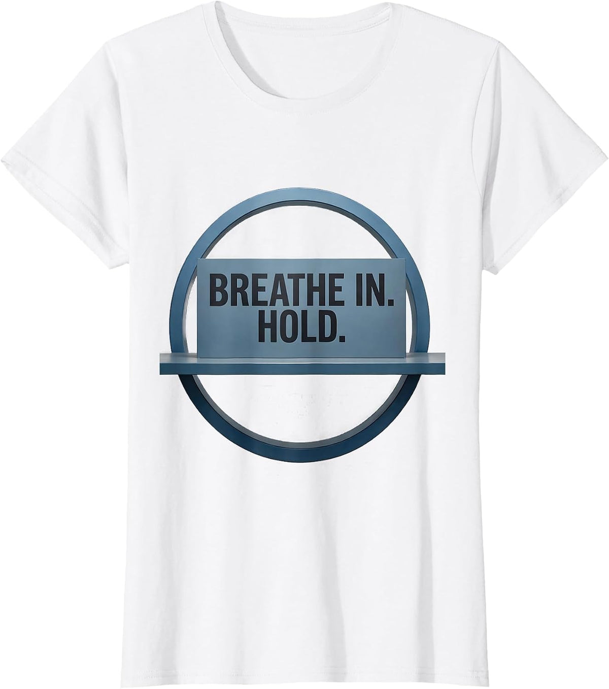Women's Breathe In Hold Minimalist CT Radiology Tech Humor T-Shirt - White