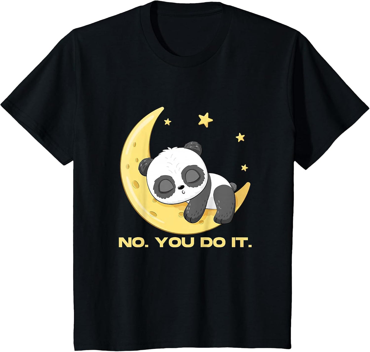 Sleep Panda No You Do It Good Night Cute Sleeping Animal T-Shirt - Black
