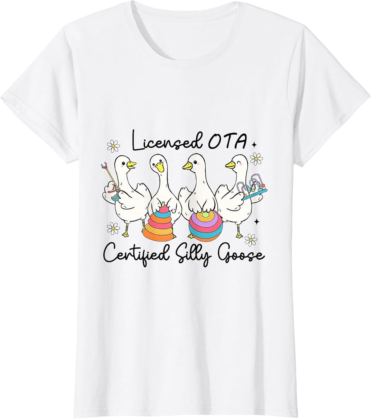 Licensed OTA Certified Silly Goose Occupational Therapy Tee T-Shirt for Therapists - White