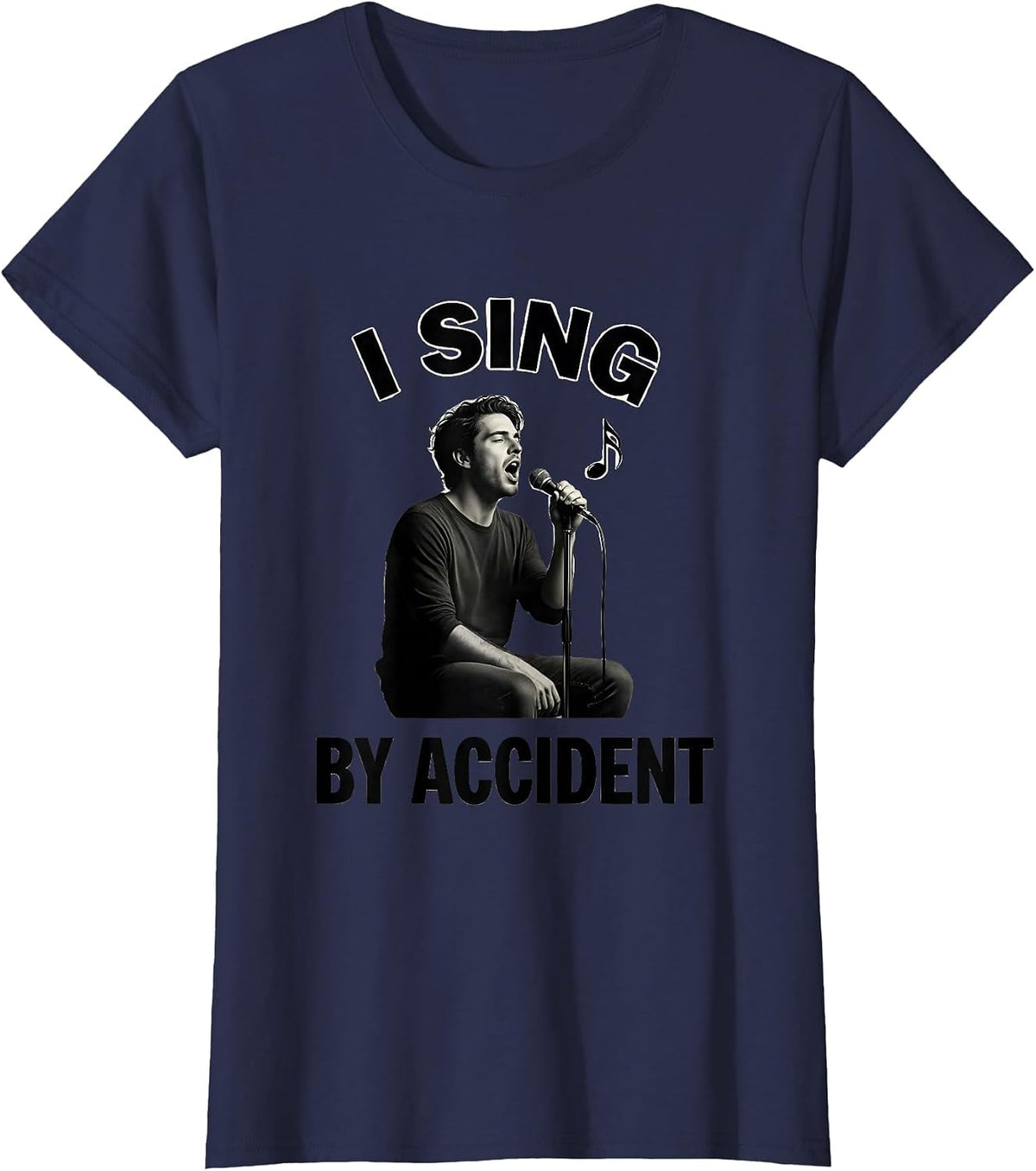 Women's I Sing By Accident Funny Choir Singer Karaoke Humor T-Shirt - Navy Blue
