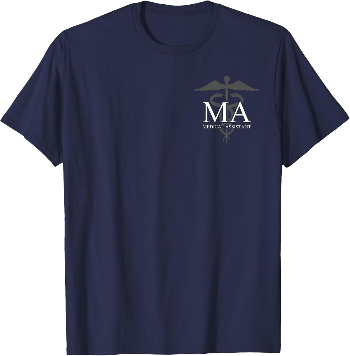 Medical Assistant - Professional MA - Caduceus - Front/Back T-Shirt - Navy Blue