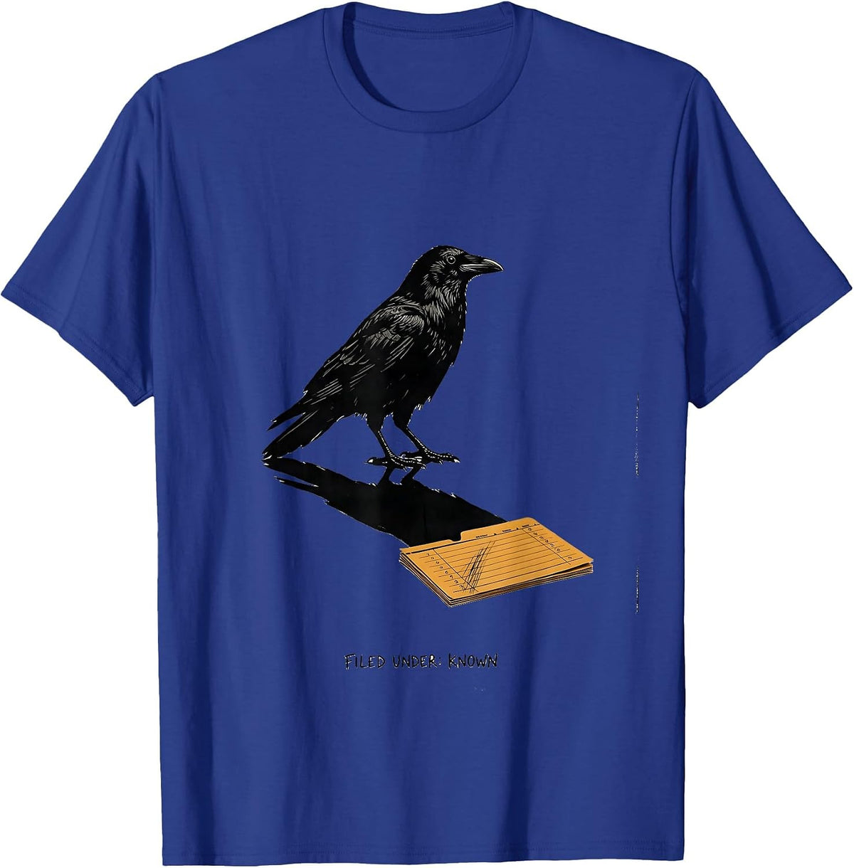 Men's Filed Under: Known Conceptual Crow Fan Bird Lover Humor T-Shirt - Royal Blue