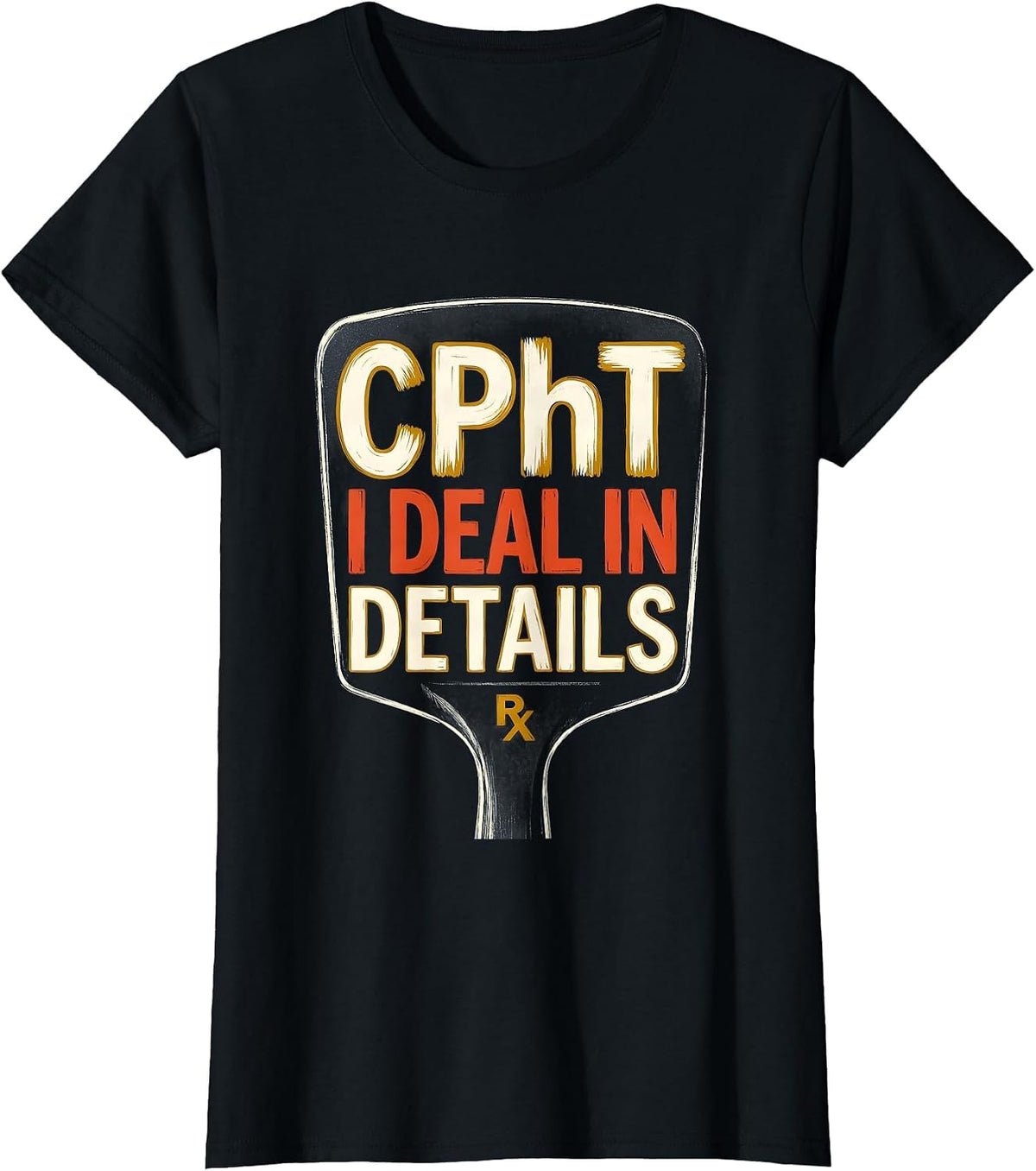 CPhT: I Deal In Details Funny Pharmacy Technician Humor T-Shirt - Black