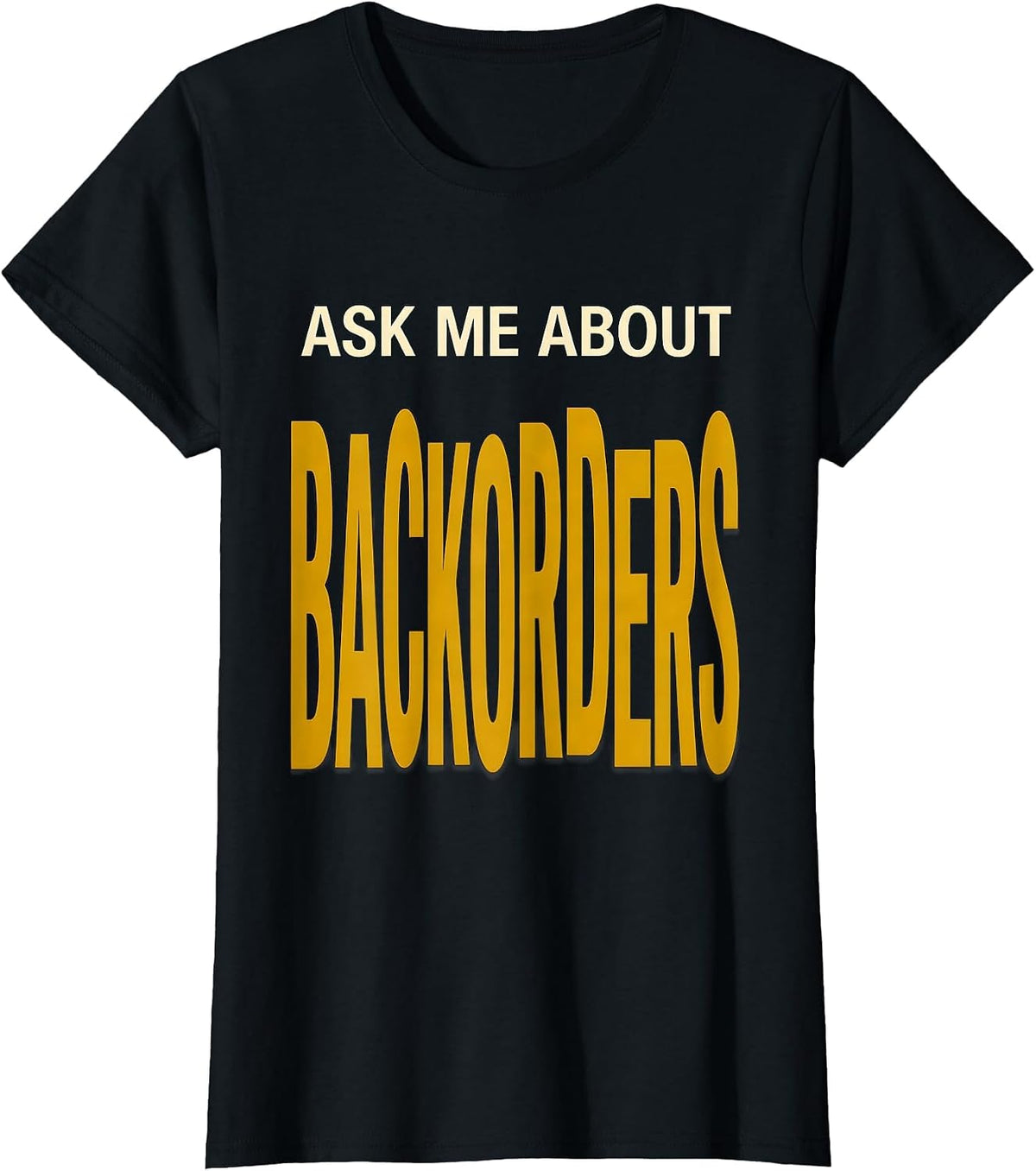 Women's Ask Me About Backorders Funny Pharmacy Tech Pharmacist T-Shirt - Black