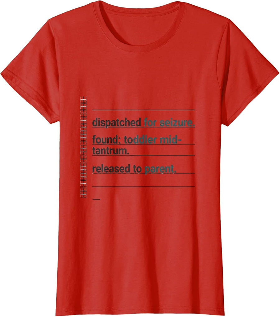 Women's Dispatched For Seizure Funny EMT Paramedic Humor T-Shirt - Red