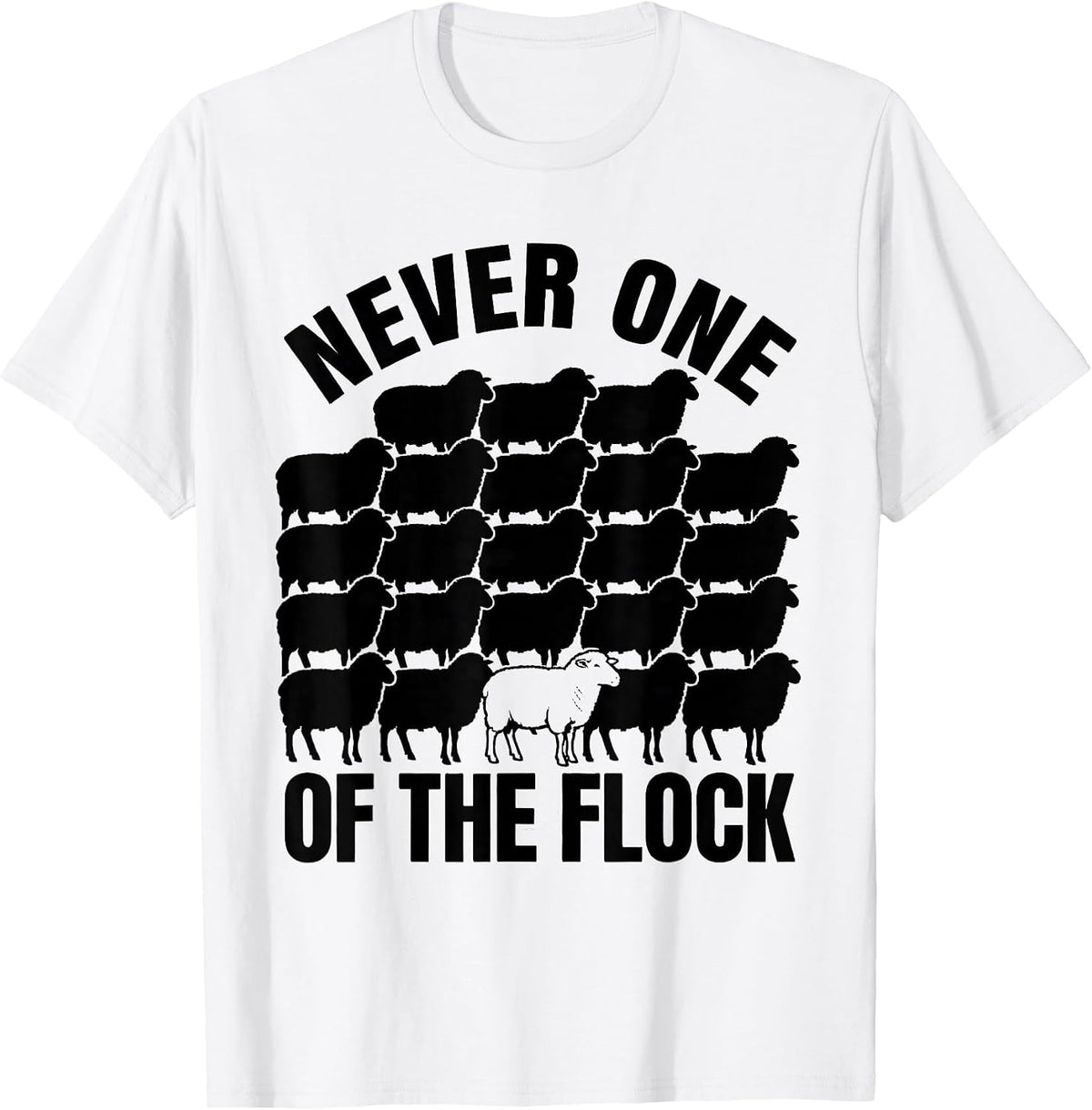 Men's Never One Of The Flock Funny Goat Farmer Humor Novelty T-Shirt - White