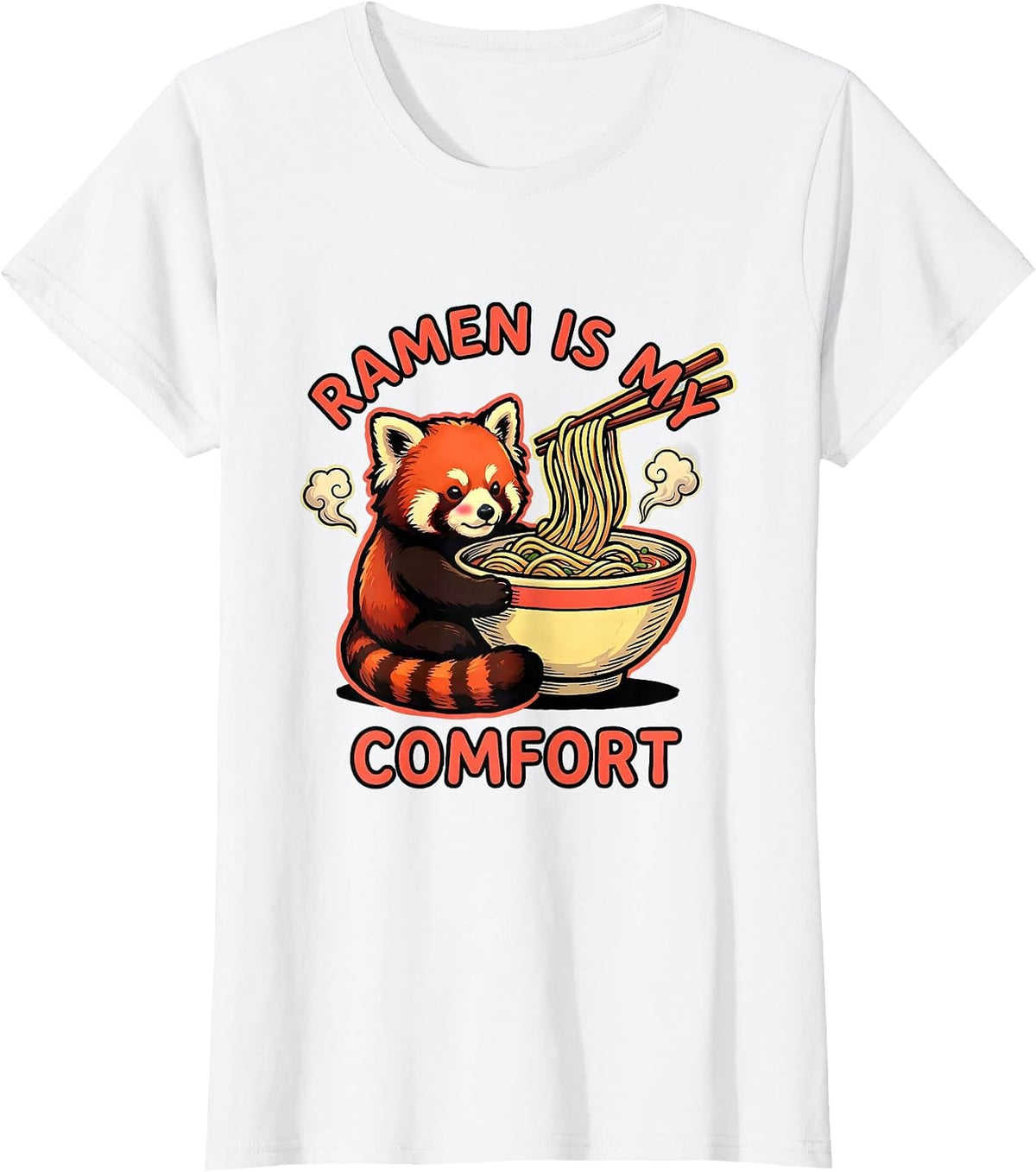 Ramen Is My Comfort Cute Kawaii Red Panda Anime Animal Ramen T-Shirt - White
