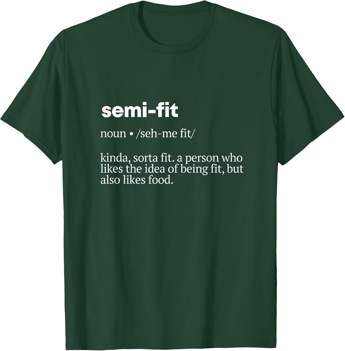 Semi-Fit Definition Gym T-Shirt Humor Workout Pump Cover T-Shirt - Dark Green
