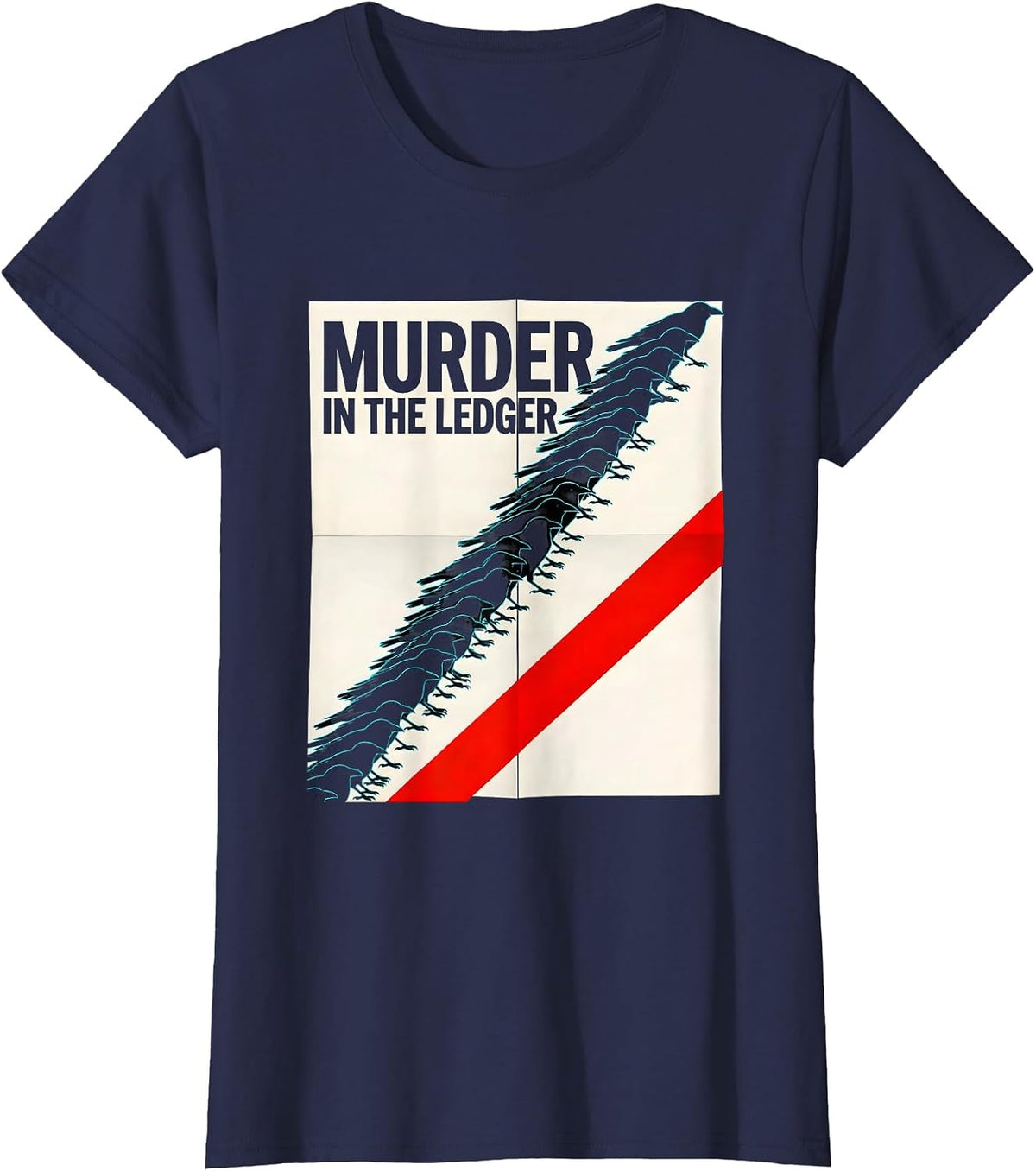 Women's Murder In The Ledger Dark Humor Crow Raven Bird Lover T-Shirt - Navy Blue