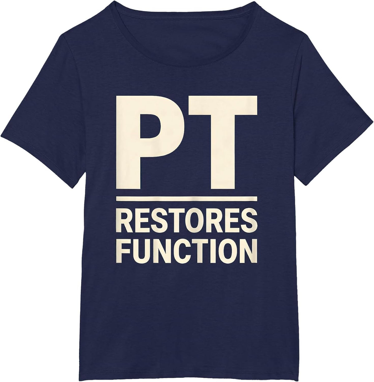 Women's PT Restores Function Funny Physical Therapist Gift T-Shirt - Navy Blue