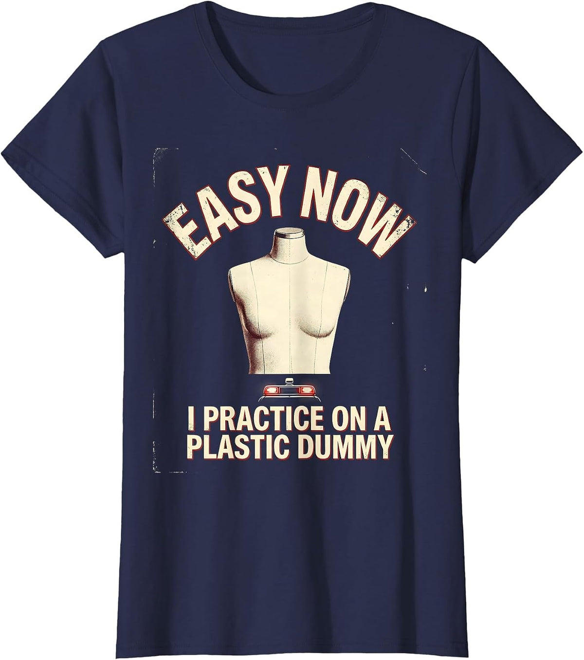Women's Easy Now I Practice On A Plastic Dummy Funny EMT Paramedic T-Shirt - Navy Blue