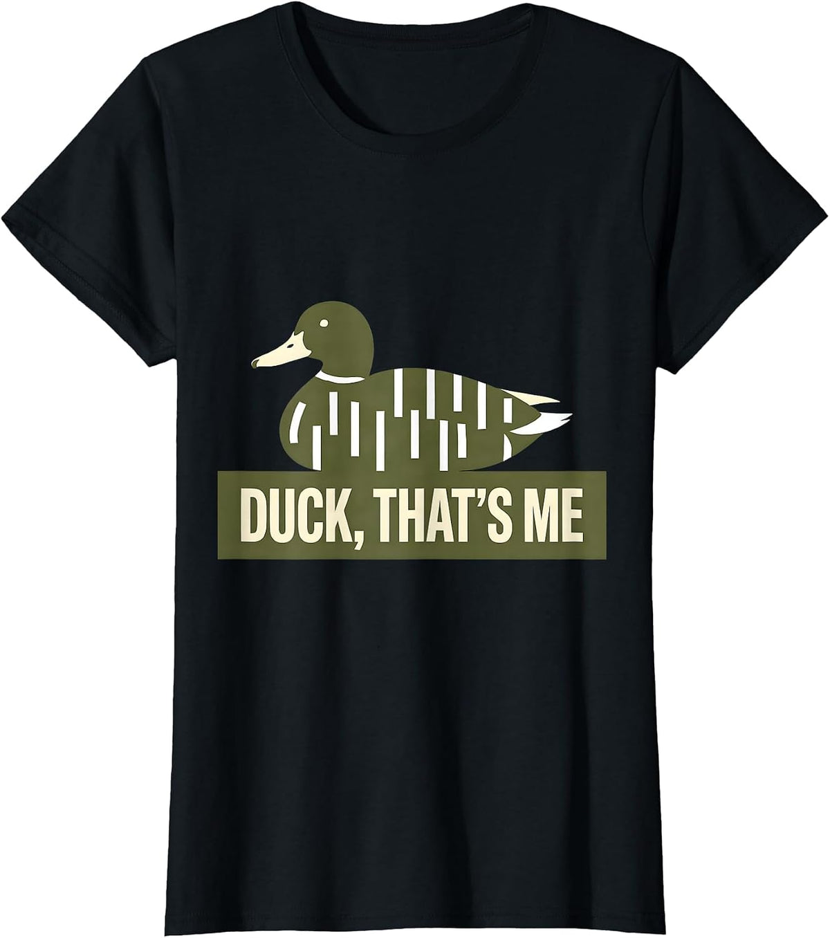 Duck That's Me Funny Duck Lover Hunting Camo Outdoor T-Shirt - Black