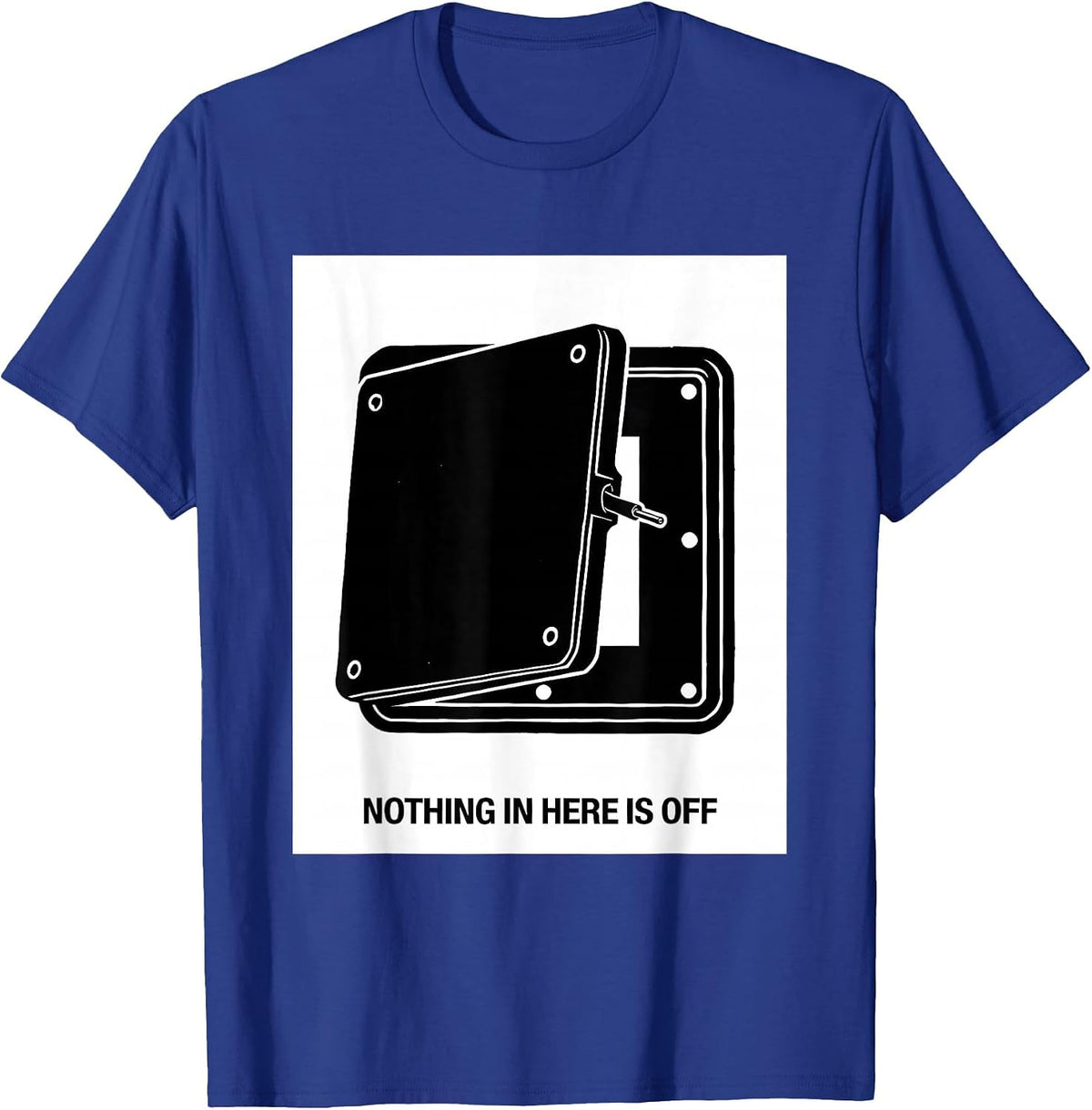 Men's Nothing In Here Is Off Funny Electrician Engineer Trade T-Shirt - Royal Blue