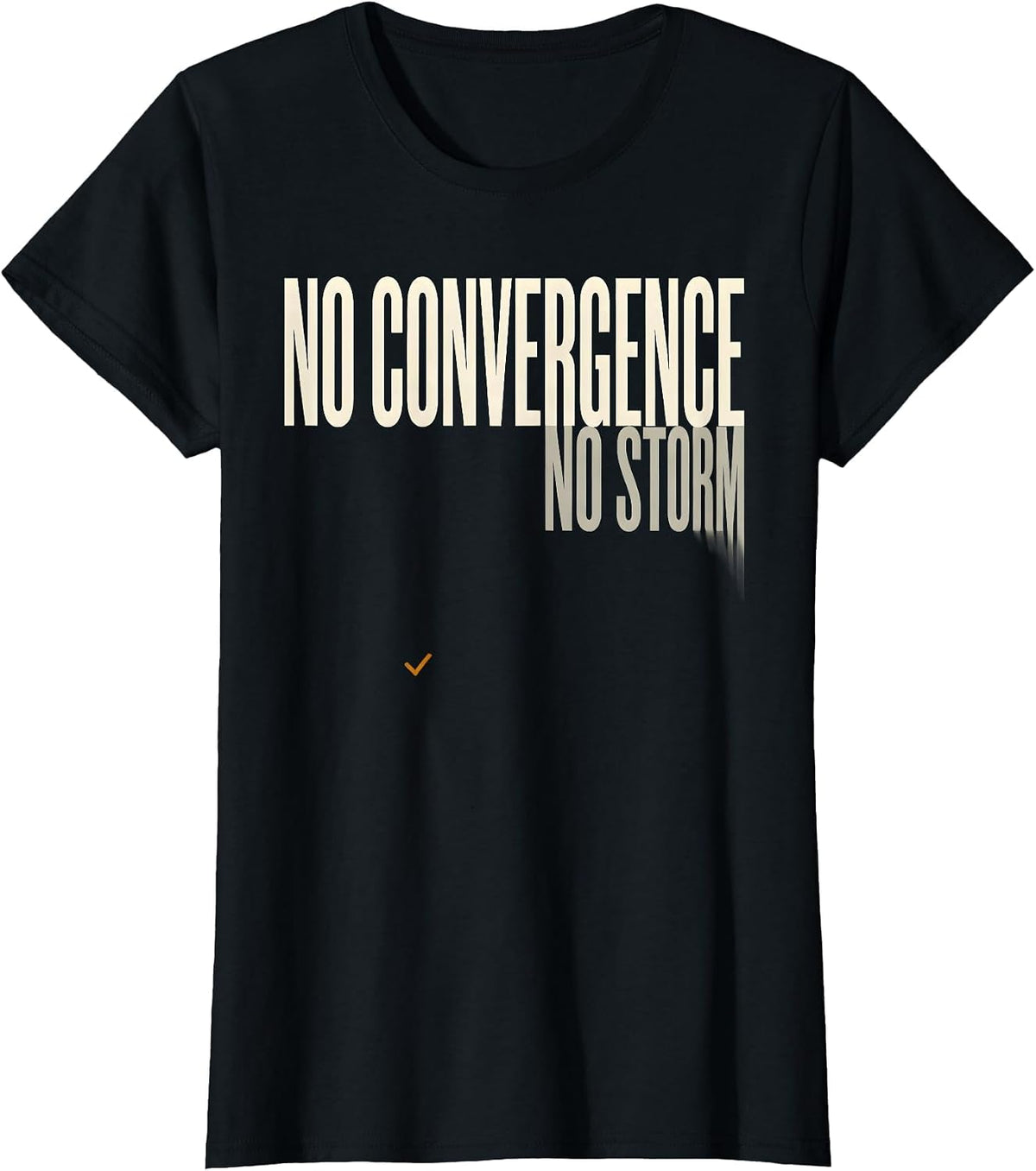 No Convergence No Storm Storm Chaser Meteorology Enthusiast T-Shirt - Black