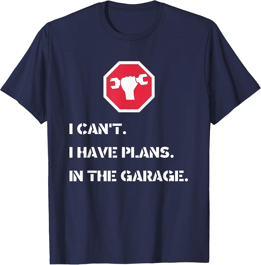 I Can't I Have Plans in The Garage - Car Mechanic T-Shirt - Navy Blue