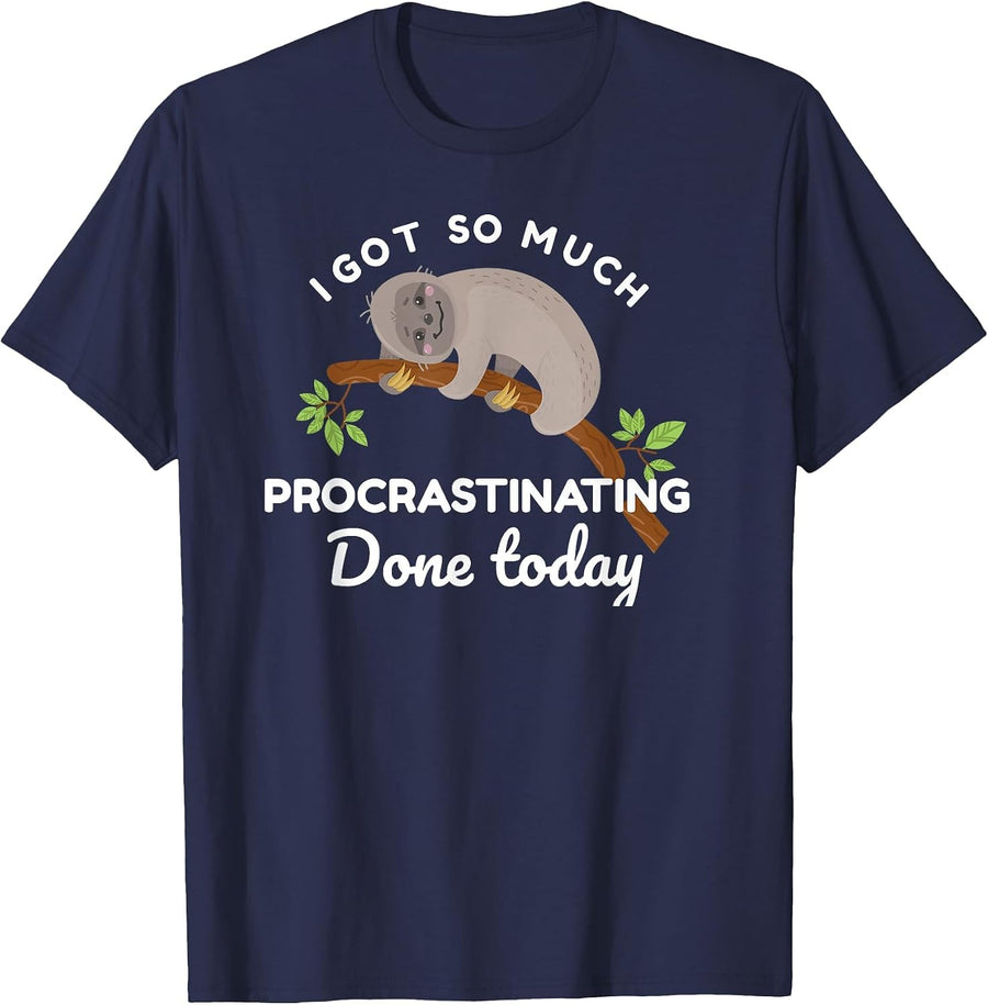 Cute Sloth I Got So Much Procrastinating Done Today T-Shirt - Navy Blue