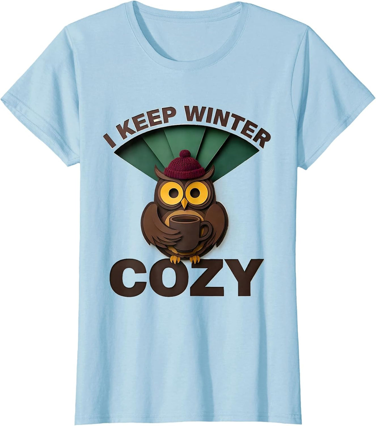 I Keep Winter Cozy Paper Cutout Owl Coffee Lover Winter T-Shirt - Baby Blue