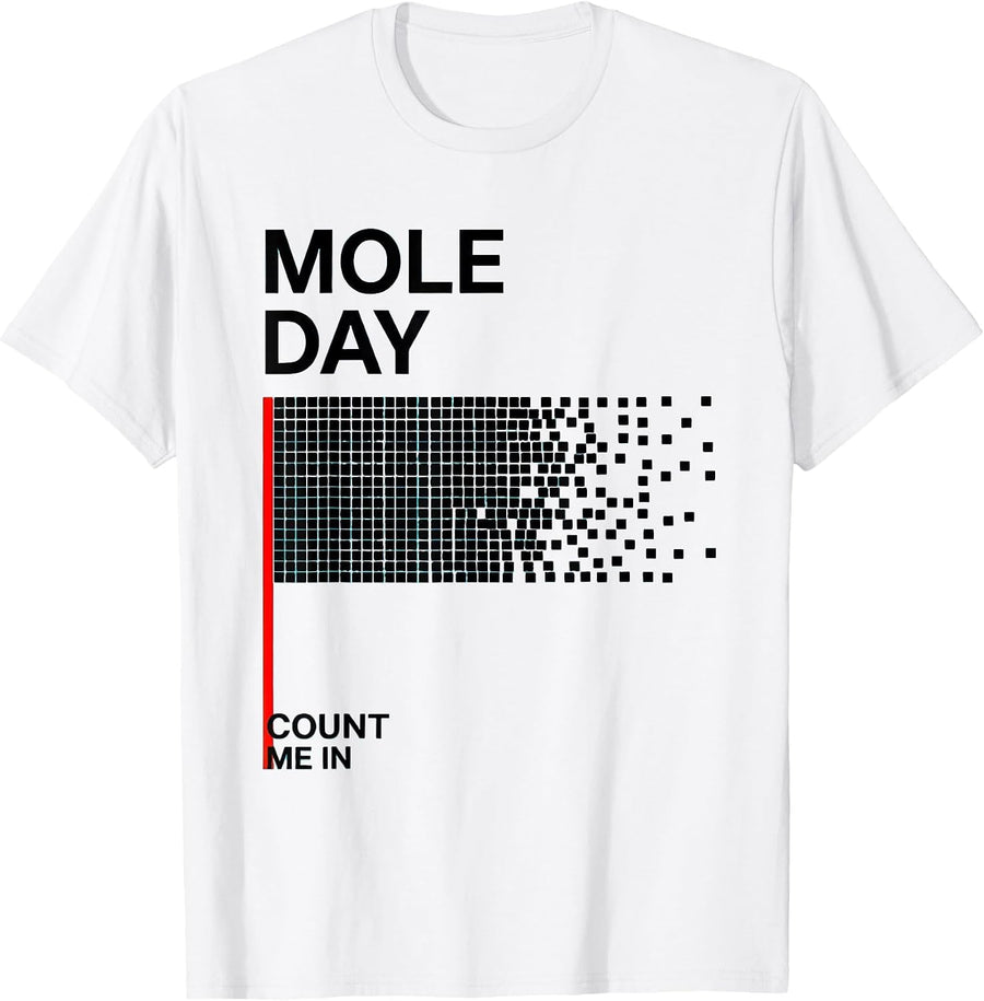 Men's Mole Day Count Me In Science Teacher Chemistry Student Humor T-Shirt - White