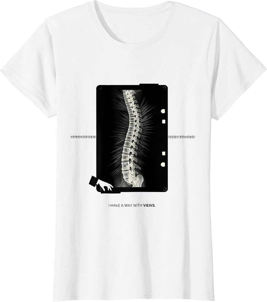 Women's I Have A Way With Views Radiology Tech X-ray Tech Humor T-Shirt - White
