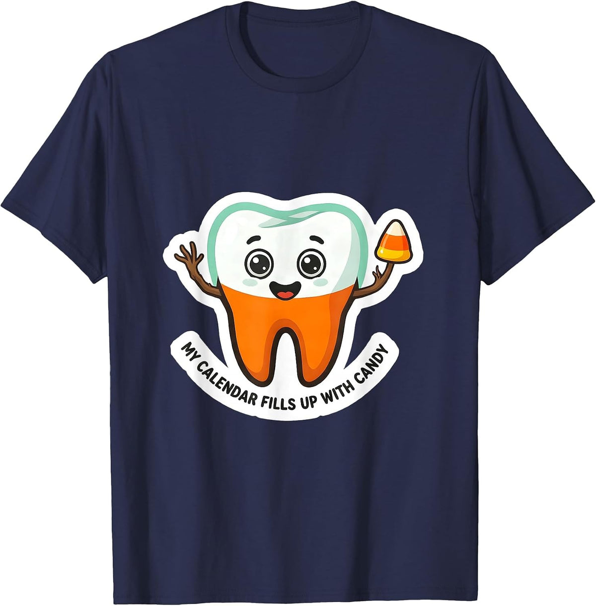 Men's My Calendar Fills Up With Candy Funny Dental Hygienist T-Shirt - Navy Blue