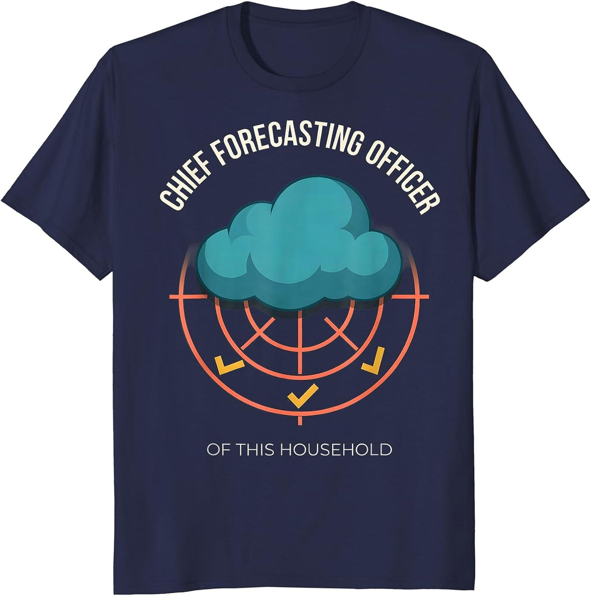 Chief Forecasting Officer Of This Household Weather T-Shirt - Navy Blue