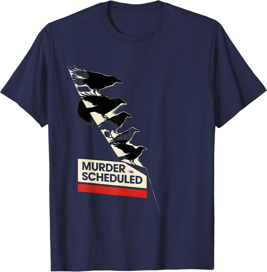 Murder Scheduled Dark Humor Crow Raven Bird Lover T-Shirt - Navy Blue