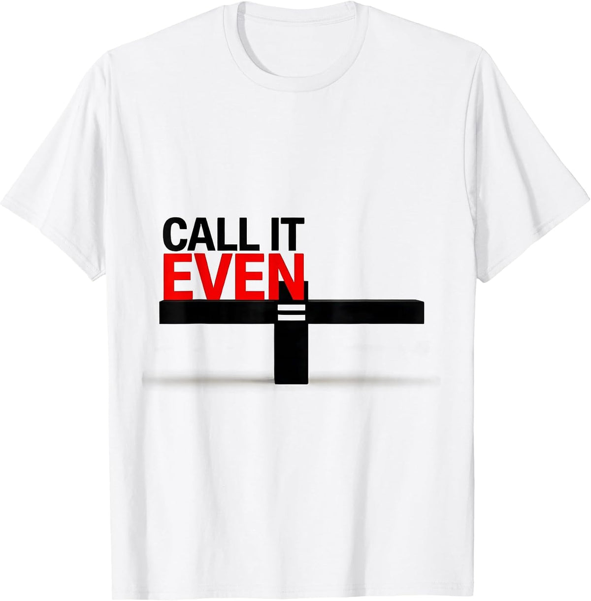 Men's Call It Even Funny Math Teacher Nerdy Humor Gift T-Shirt - White