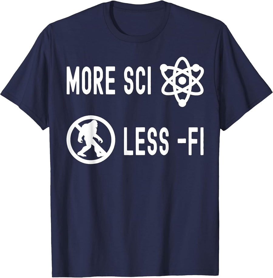 Funny Nerdy More Sci Less Fi Skeptic Biology Science Teacher T-Shirt - Navy Blue
