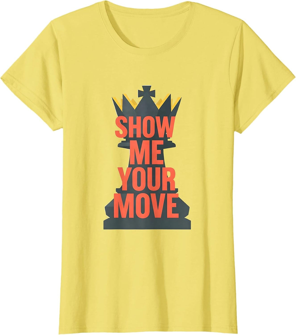 Show Me Your Move Funny Chess Player Gift Chess Lover Humor T-Shirt - Lemon Yellow
