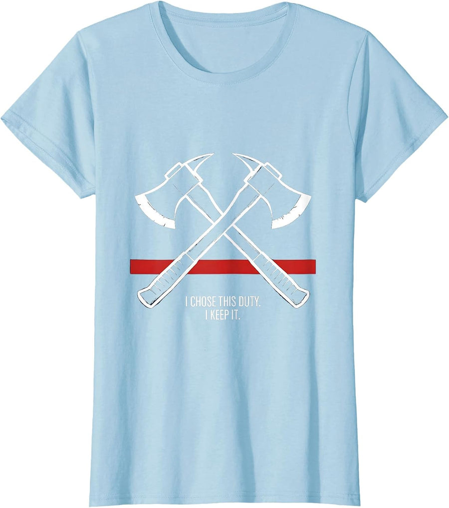 Women's I Chose This Duty I Keep It Patriotic Firefighter Gift T-Shirt - Baby Blue