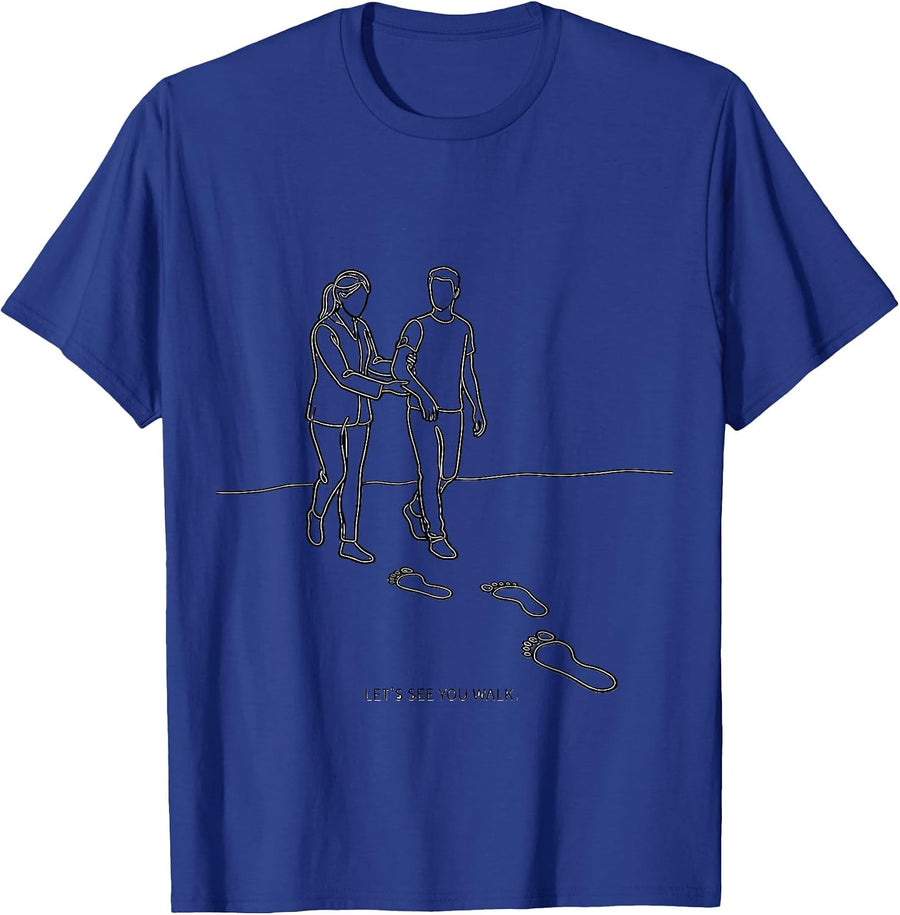 Let's See You Walk Funny Physical Therapist PT Gift T-Shirt - Royal Blue