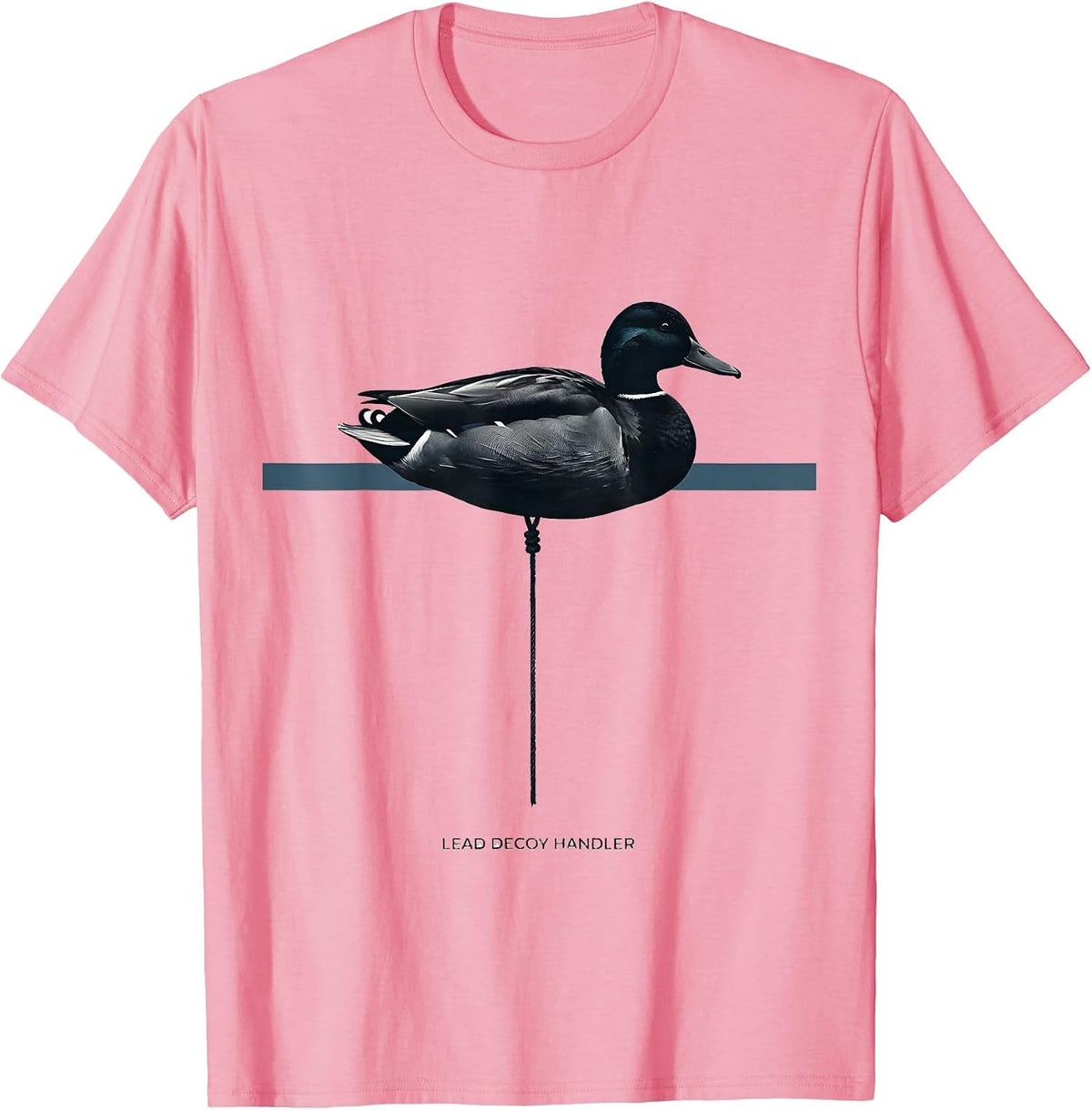 Men's Lead Decoy Handler Funny Duck Hunting Hunter Gift T-Shirt - Pink