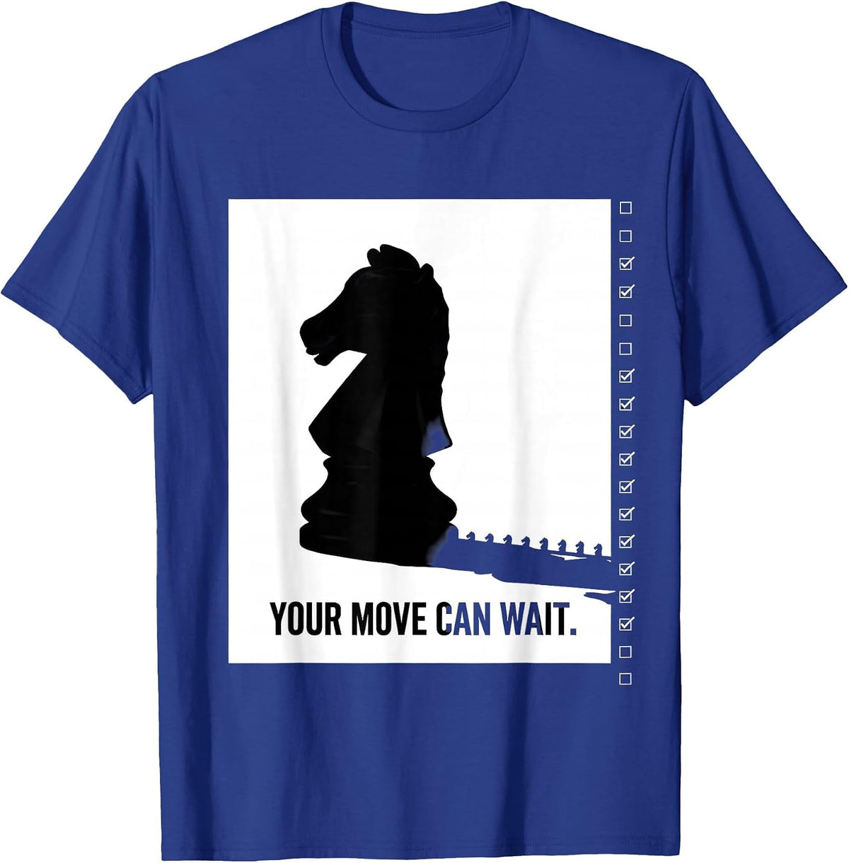 Men's Your Move Can Wait Funny Chess Lover Board Game Player Gift T-Shirt - Royal Blue