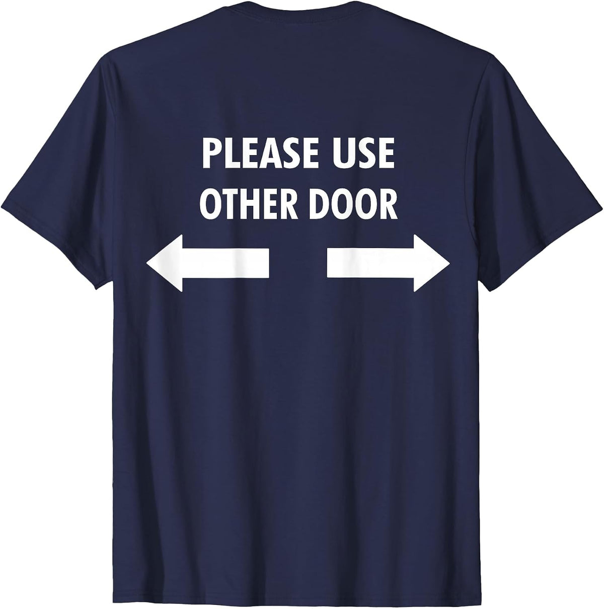 Please Use Other Door Maintenance Tee Funny Worker Sign T-Shirt - Navy Blue