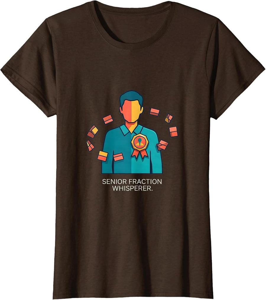 Women's Senior Fraction Whisperer Funny Math Teacher Gift Humor T-Shirt - Brown