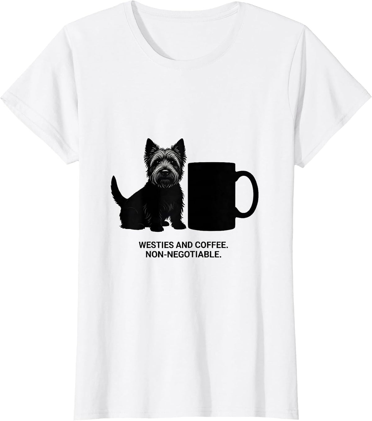 Women's Westies And Coffee Non-Negotiable Westie Mama Dog Lover T-Shirt - White