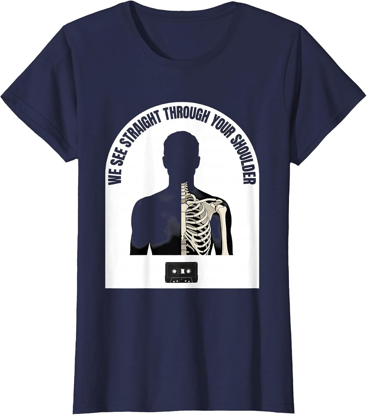 Women's We See Straight Through Your Shoulder Funny Radiology Tech T-Shirt - Navy Blue