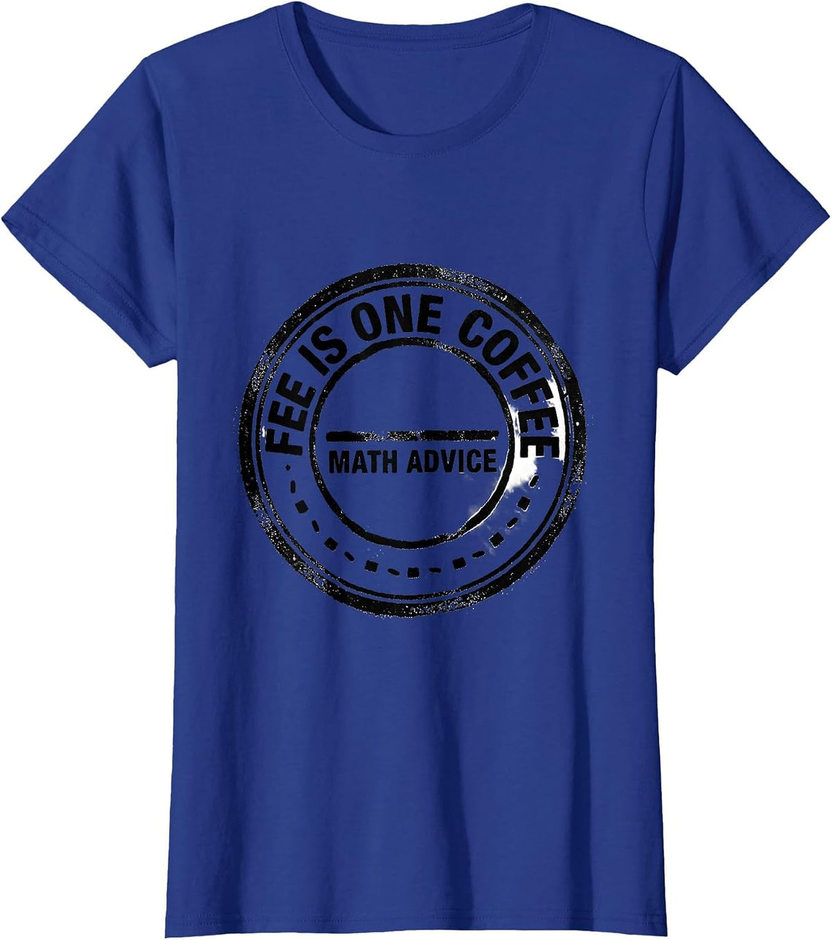Women's Math Advice Fee Is One Coffee Funny Math Teacher Gift T-Shirt - Royal Blue