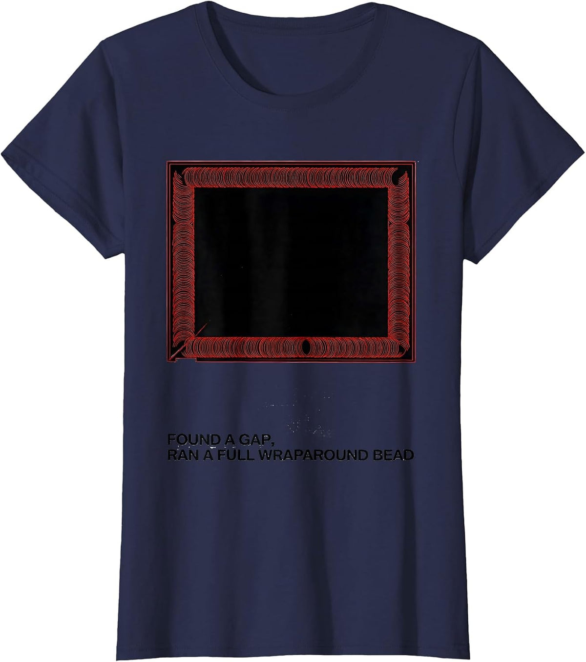 Women's Found A Gap, Ran A Full Wraparound Bead Welder T-Shirt - Navy Blue