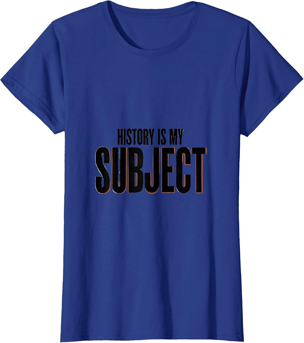 Women's History Is My Subject Funny History Teacher Classroom Humor T-Shirt - Royal Blue